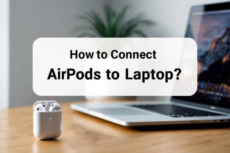 How to Connect AirPods to Laptop